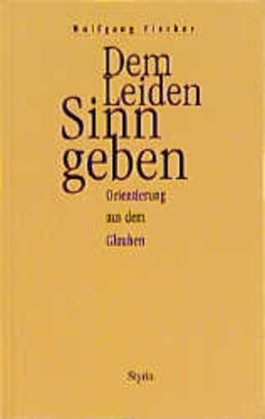 Dem Leiden Sinn geben