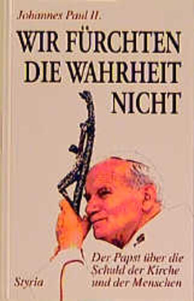 Wir fürchten die Wahrheit nicht