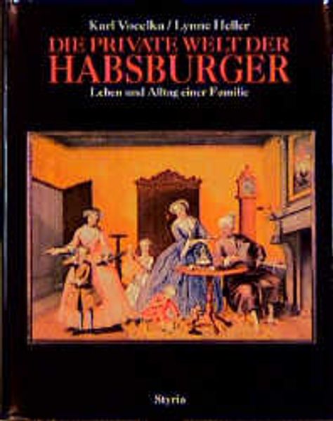 Die private Welt der Habsburger
