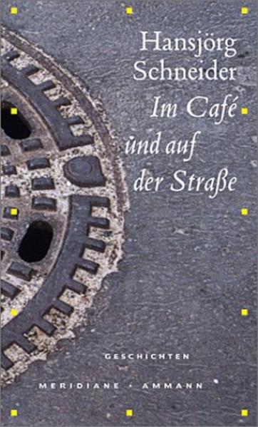 Im Café und auf der Strasse