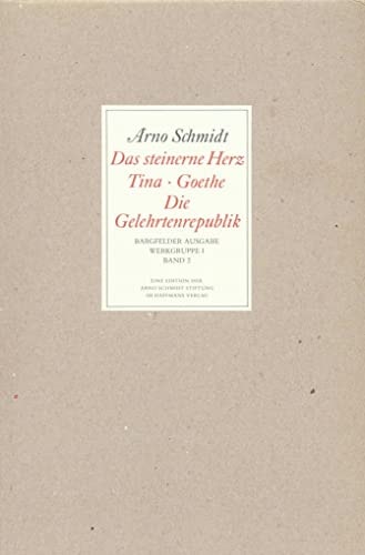 Bargfelder Ausgabe. Arno Schmidt Stiftung im Suhrkamp Verlag. Werkgruppe I-IV / Romane, Erzählungen, Gedichte, Juvenilia / Das steinerne Herz /Tina /Goethe /Die Gelehrtenrepublik
