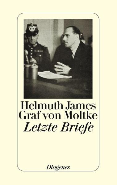 Letzte Briefe aus dem Gefängnis Tegel 1945 /Bericht aus Deutschland im Jahre 1