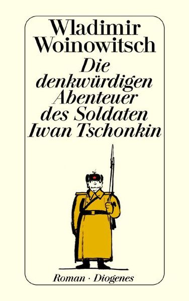 Die denkwürdigen Abenteuer des Soldaten Iwan Tschonkin