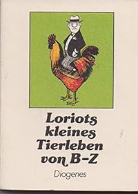 Loriots kleines Tierleben von B - Z