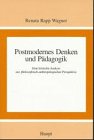 Postmodernes Denken und Pädagogik