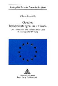 Goethes Rätseldichtungen im Faust