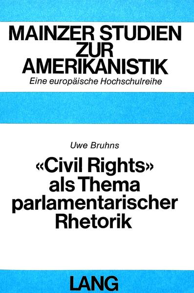 «Civil rights» als Thema parlamentarischer Rhetorik