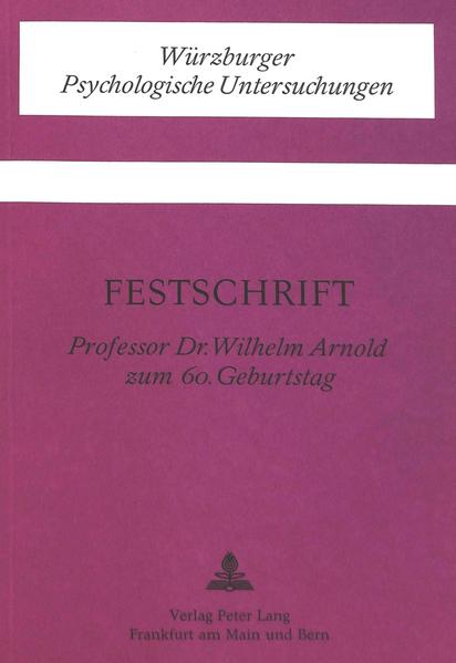 Festschrift für Prof. Dr. Wilhelm Arnold zum 60. Geburtstag