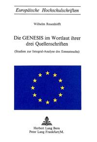 Die Genesis im Wortlaut ihrer drei Quellenschriften
