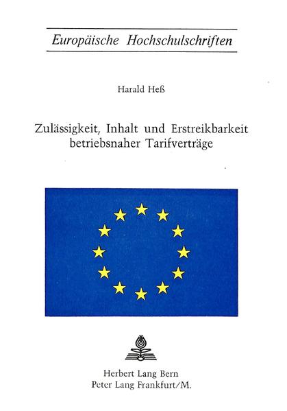 Zulässigkeit, Inhalt und Erstreikbarkeit betriebsnaher Tarifverträge