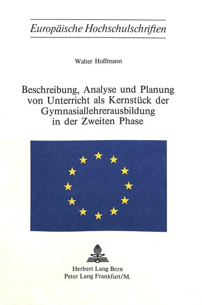 Beschreibung, Analyse und Planung von Unterricht als Kernstück der Gymnasiallehrerausbildung in der zweiten Phase