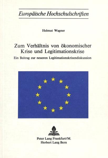 Zum Verhältnis von ökonomischer Krise und Legitimationskrise