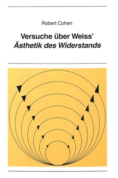 Versuche über Weiss' «Ästhetik des Widerstands»