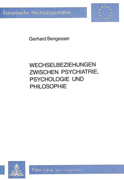 Wechselbeziehungen zwischen Psychiatrie, Psychologie und Philosophie