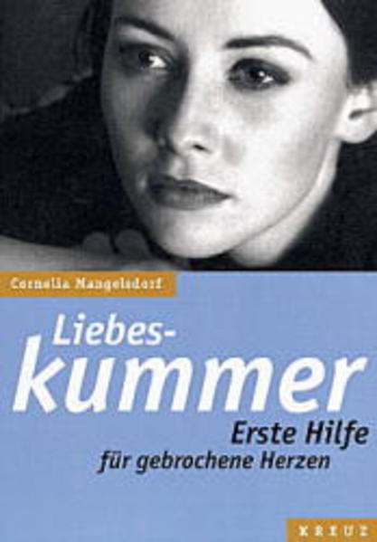 Liebeskummer - Erste Hilfe für gebrochene Herzen