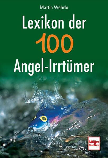 Lexikon der 100 Angel-Irrtümer