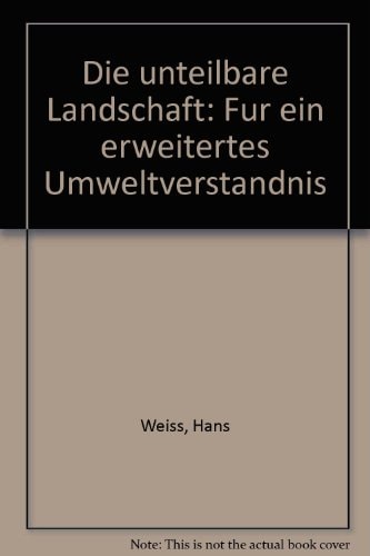Die unteilbare Landschaft
