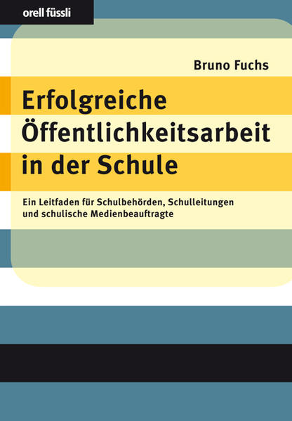 Erfolgreiche Öffentlichkeitsarbeit in der Schule