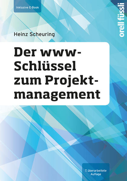 Der www-Schlüssel zum Projektmanagement - inklusive E-Book