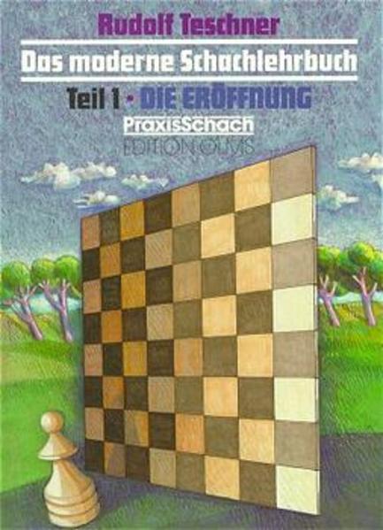 Das moderne Schachlehrbuch / Die Eröffnung