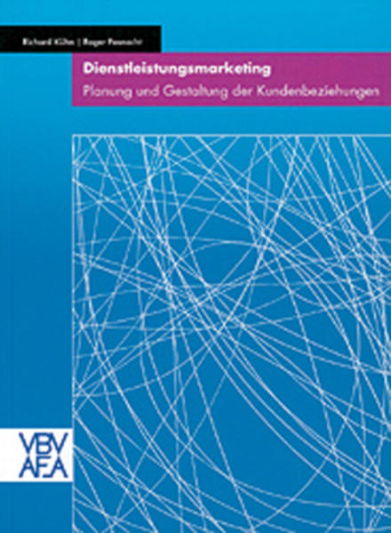 Dienstleistungsmarketing - Planung und Gestaltung der Kundenbeziehungen