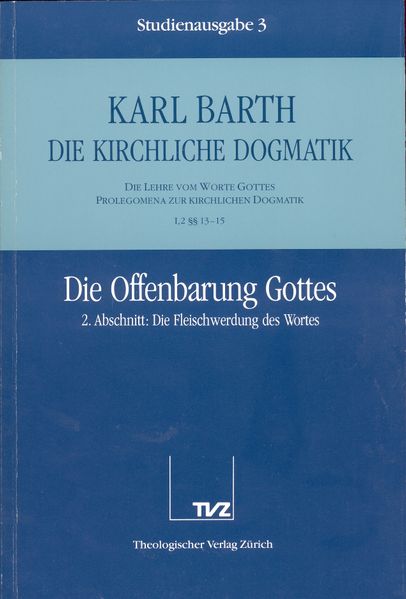 Die Kirchliche Dogmatik. Studienausgabe / Karl Barth: Die Kirchliche Dogmatik. Studienausgabe