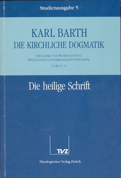 Die Kirchliche Dogmatik. Studienausgabe / Karl Barth: Die Kirchliche Dogmatik. Studienausgabe