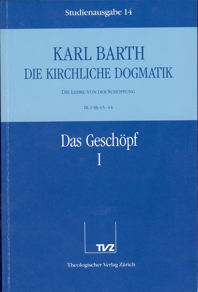 Die Kirchliche Dogmatik. Studienausgabe / Karl Barth: Die Kirchliche Dogmatik. Studienausgabe