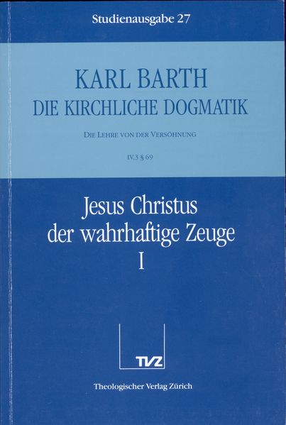 Die Kirchliche Dogmatik. Studienausgabe / Karl Barth: Die Kirchliche Dogmatik. Studienausgabe