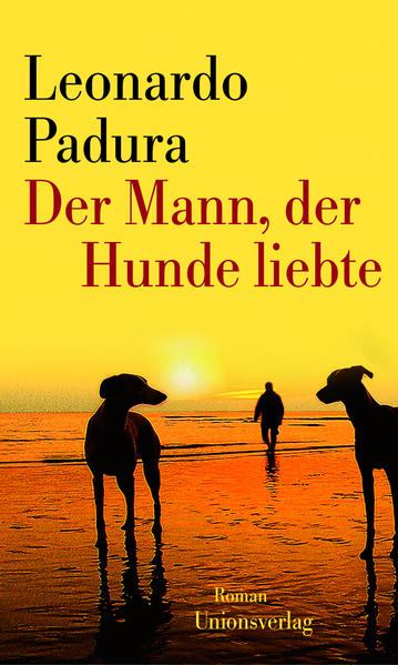 Der Mann, der Hunde liebte