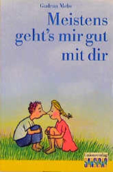 Meistens geht's mir gut mit dir