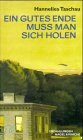 Ein gutes Ende muß man sich holen