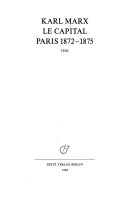 Gesamtausgabe (MEGA) / Le Capital. Paris 1872-1875