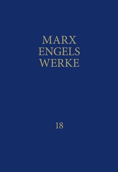 MEW / Marx-Engels-Werke Band 18
