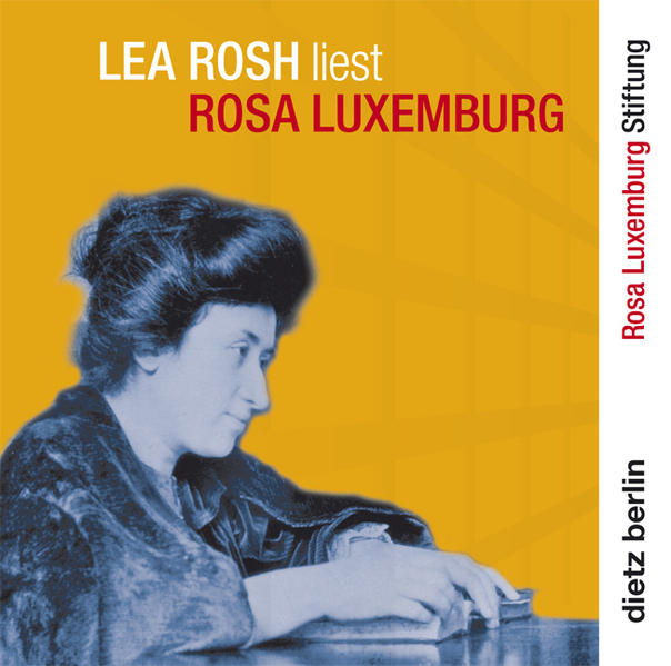 Lea Rosh liest Rosa Luxemburg