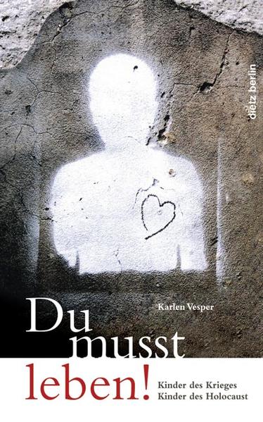 "Du musst leben!"