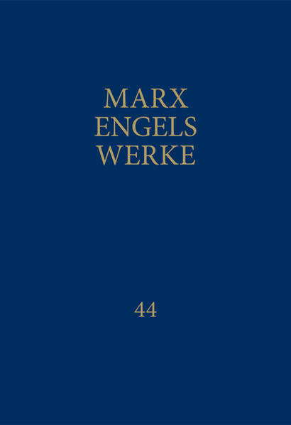 MEW / Marx-Engels-Werke Band 44