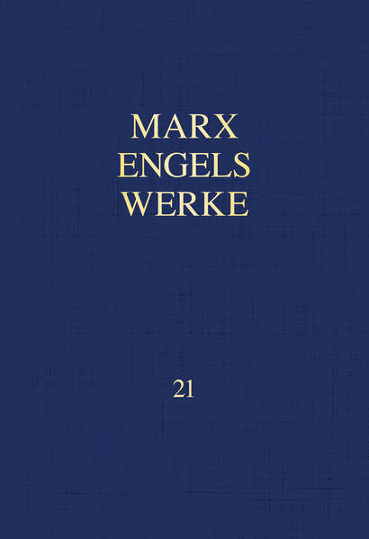 MEW / Marx-Engels-Werke Band 21