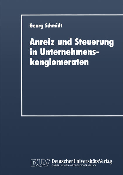 Anreiz und Steuerung in Unternehmenskonglomeraten