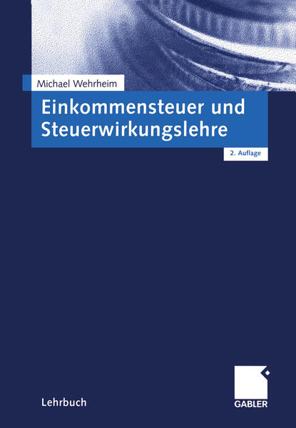 Einkommensteuer und Steuerwirkungslehre