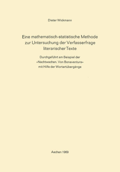 Eine Mathematisch-Statistische Methode zur Untersuchung der Verfasserfrage Literarischer Texte