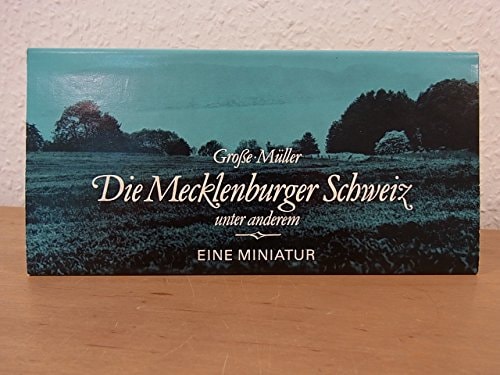 Die Mecklenburger Schweiz unter anderem