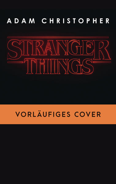 Stranger Things: Roman Nr. 2 - DIE OFFIZIELLE DEUTSCHE AUSGABE