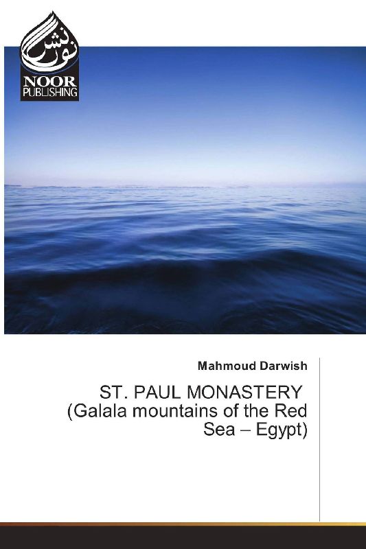 ST. PAUL MONASTERY (Galala mountains of the Red Sea - Egypt)