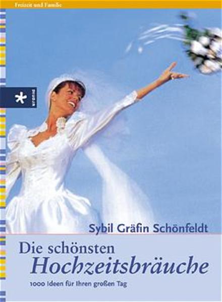 Die schönsten Hochzeitsbräuche