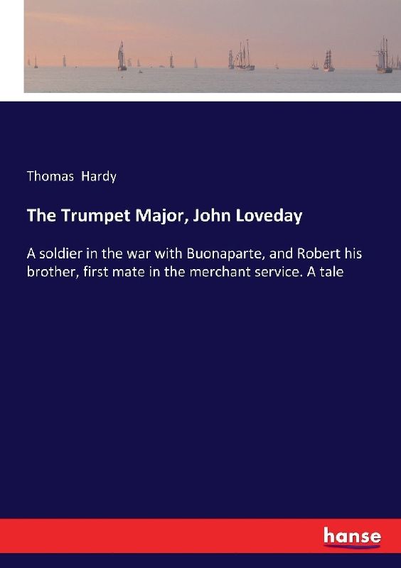 The Trumpet Major, John Loveday
