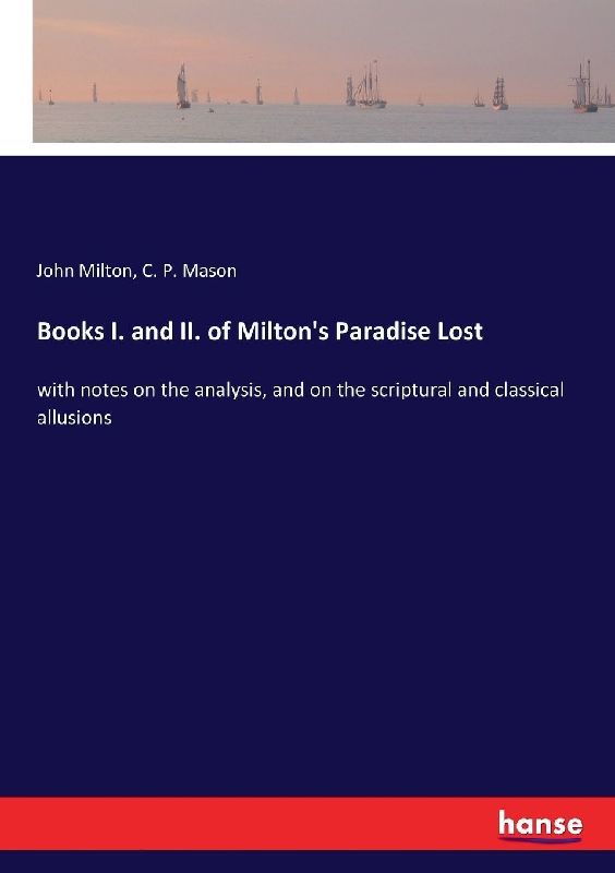 Books I. and II. of Milton's Paradise Lost