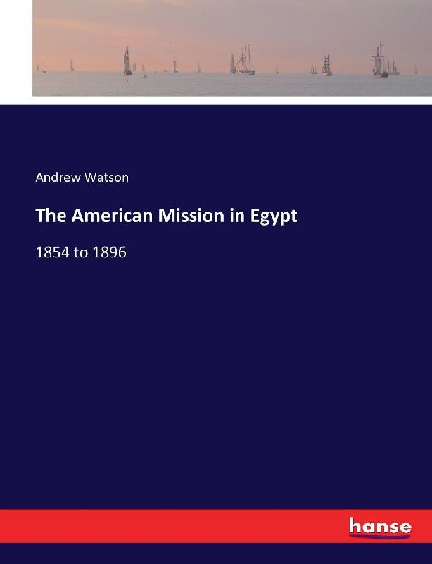 The American Mission in Egypt