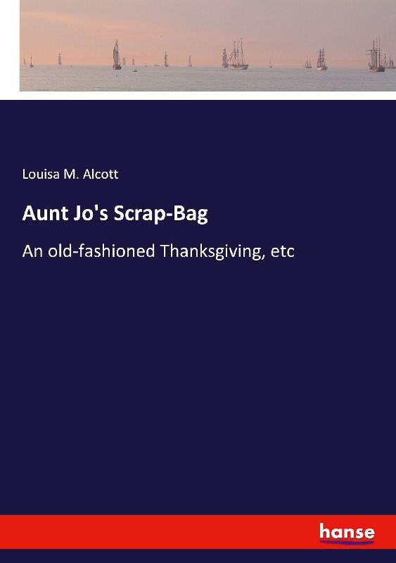 Aunt Jo's Scrap-Bag