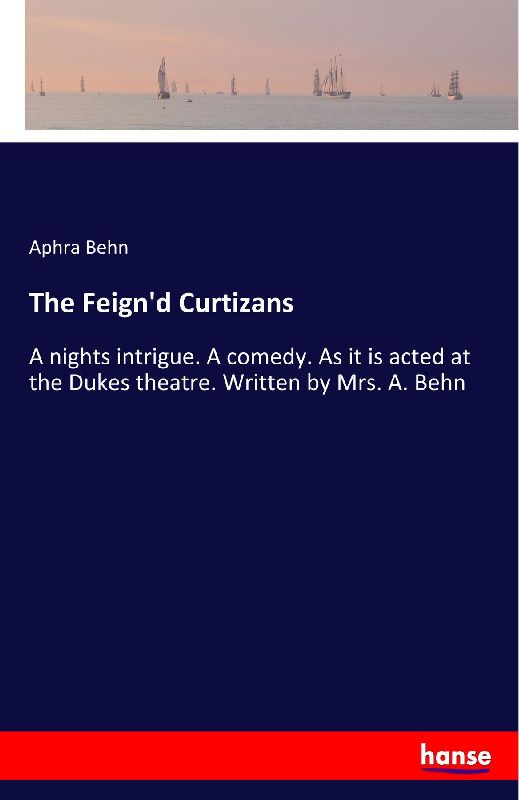 The Feign'd Curtizans